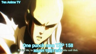 One punch man TẬP 158-MẠNH THẬT ĐẤY