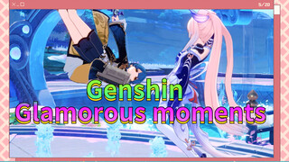 Genshin Glamorous moments