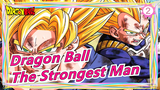 [Dragon Ball/MAD] The Strongest Man in Universe (Revised) - Heats_2