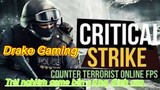 Critical Strike | Bắn súng đỉnh cao không khác CS Go