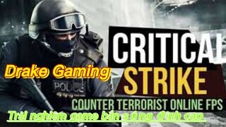 Critical Strike | Bắn súng đỉnh cao không khác CS Go