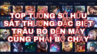 Top Tướng Sở Hữu Sát Thương Đặc Biệt Trâu Bò Cỡ Nào Cũng Phải Bỏ Chạy