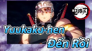 Yuukaku-hen Đến Rồi