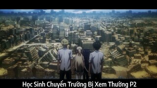 Học Sinh Chuyển Trường Bị Xem Thường P2