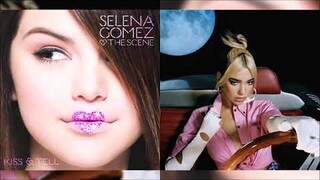 Hallucinate / Naturally (Dua Lipa & Selena Gomez and the Scene Mashup)