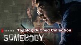 SOMEBODY Episode 6 Tagalog Dubbed