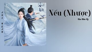 Nếu(Nhược) - Kim Mân Kỳ/Châu Sinh Như Cố Ost