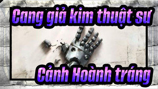 [Cang giả kim thuật sư/MAD/Bản phối hiệu đính] Cảnh Hoành tráng