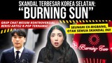 RANGKUMAN SKANDAL TERBESAR KOREA SELATAN: "BURNING SUN." | #NERROR