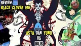 ASTA dan YUNO vs IBLIS | Review Black Clover 196 | Misteri Elf Terungkap