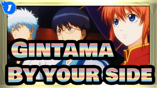 Gintama|[Sakata,Gintoki]Laughing,or,crying,,I,will,always,be,by,your,side_1