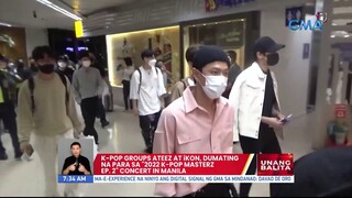 K-Pop groups ATEEZ at iKON, dumating na para sa "2022 K-Pop Masterz Ep.2" concert in Manila | UB