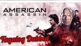 American Assassin (2017) Tagalog Dubbed    ACTION/ THRILLER