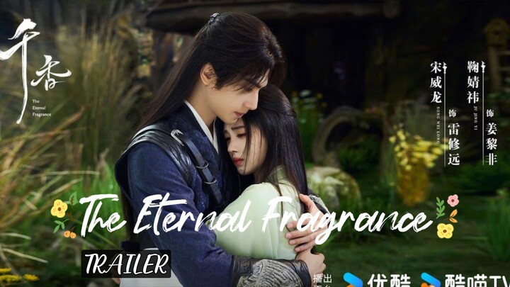 TRAILER : The Eternal Fragrance/Thousand Fragrance (Sub Indo)