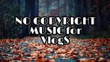 Background Music for Vlogs | No copyright