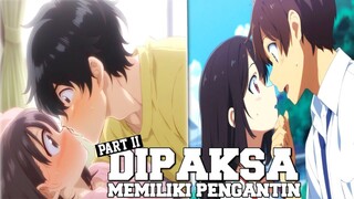 Top 10 Anime Romance Dimana MC Dipaksa Memiliki Pengantin - Part 2