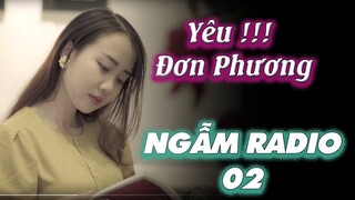 YÊU ĐƠN PHƯƠNG - Khi tình yêu chỉ là chuyện một người | NGẪM RADIO