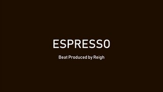 [SOLD] "ESPRESSO" - BECAUSE Type Beat | Prod. Reigh