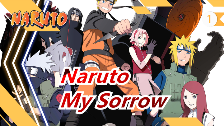 [Naruto / Tragedy] You're Still My Sorrow Until Now_1