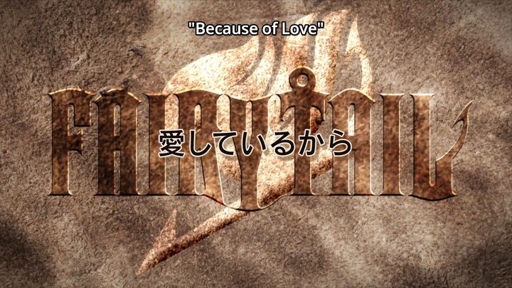 Fairy Tail Episode 279 "Because of Love" (Season 9)