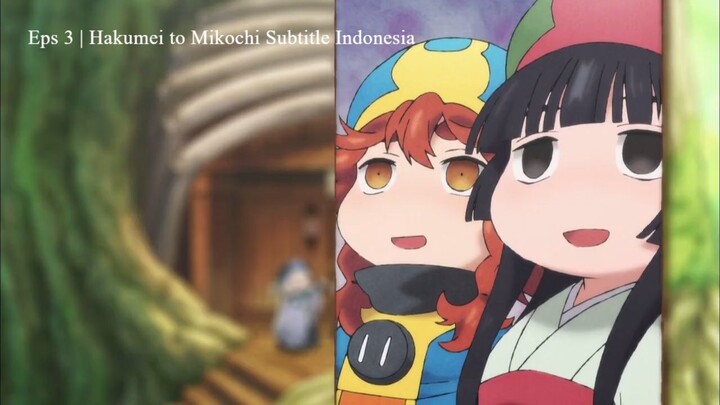 Eps 3 | Hakumei to Mikochi Subtitle Indonesia