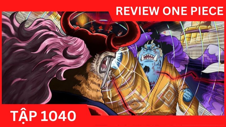 Review One Piece Tập 1040 Jinbe đại chiến Who's Who Đảo Hải Tặc Tóm Tắt Anime