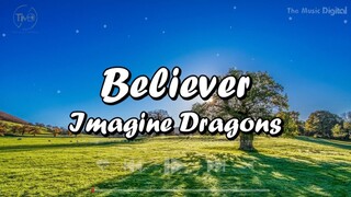 Believer - Imagine Dragons (Lyrics) | Taylor Swift, Justin Bieber, Drake, Beyonce, Rihanna (Mix)