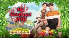 🇹🇭My Sweetheart JOM EP 1 ENG SUB