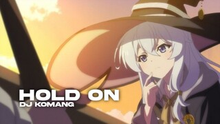 DJ Komang - Hold On | Elaina | Amv