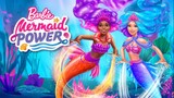 Barbie Mermaid Power บาร์บี้ พลังนางเงือก พากย์ไทย
