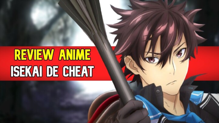 Rekomendasi Anime Isekai Terbaik Musim Ini - Review Isekai De Cheat Skill Wo Te Ni Shita Ore Wa