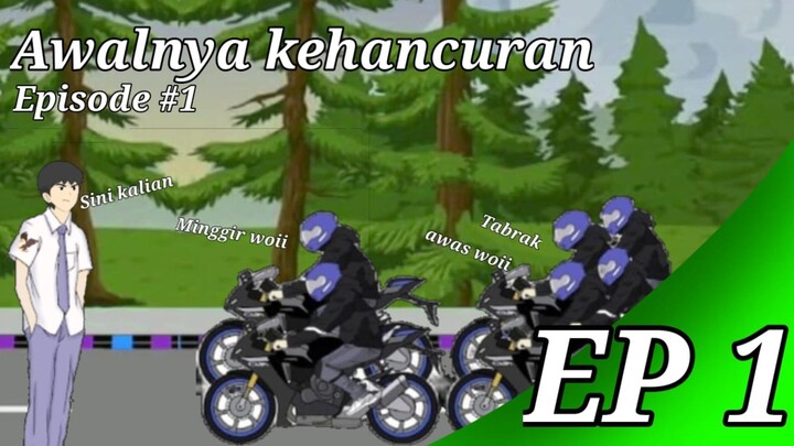 Awalnya Kehancuran [ep 1]