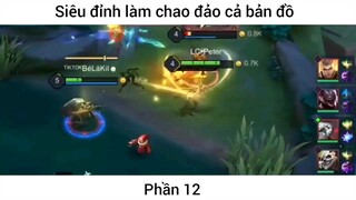 Siêu đỉnh làm chao đảo cả bản đồ #12