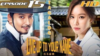 Live Up To Your Name Ep 15 | Tagalog HD