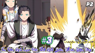 Đại Hội Tu Tiên Bắt Đầu .Tu Tiên Giả Lạc Vào Thế Giới Siêu Nhân Hiện Đại | Tập 3 Ss2 TMMN