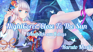 NightCore - Close To The Sun ( Lyrics ) |Haruto Music