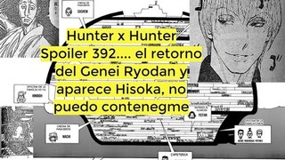 Hunter x Hunter manga Spoiler 392 el retorno del Genei Ryodan y aparece Hisoka, no puedo contenegme