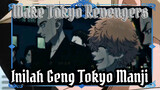 Inilah Geng Tokyo Manji - "wake" | Tokyo Revengers / Epik