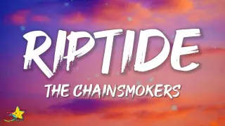 The Chainsmokers - Riptide (Lyrics)