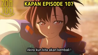 KAPAN ZOM100 EPISODE 10?