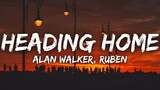 Alan walker - Heading Home (Lyrics) ft. Ruben