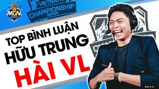 Hữu Trung Idol - Top Bình Luận VCS Hài VL Bựa Nhất LMHT Việt | MGN eSports