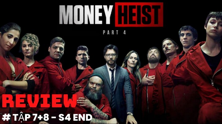 Review phim Money Heist - Phi vụ triệu đô | Season 4 - Tập 7+8