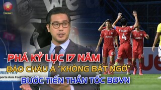 Viettel TẠO KỲ TÍCH CHƯA TỪNG CÓ, BÁO CHÂU Á TIN CLB VIỆT NAM CÓ BƯỚC TIẾN KHÔNG KHÁC GÌ ĐTVN