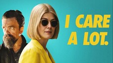 I Care A Lot 2020 (Comedy/Crime/Thriller)