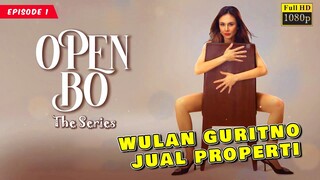 Film Open BO The Series Episode 1 Full Movie | Wulan Guritno Jual Properti | Alur Cerita