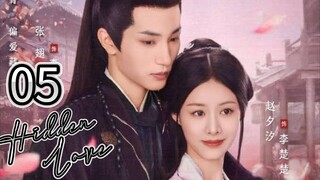 Ep 05/24 ~ H!dd3n L0V3❤️ 2025  🇨🇳  - eng -