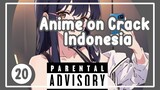 Aku Ndak Bisa Keluar - Anime Crack Indonesia S2 Episode 20