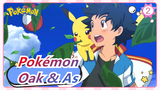 [Pokémon] [Oak & Ash] Semua yang kau lakukan_2