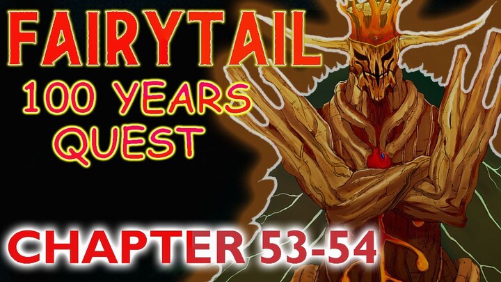 Fairy Tail 100 Years Quest Chapter 53-54 | Wood God Dragon Aldron Human Form Nagpakita Na!😱